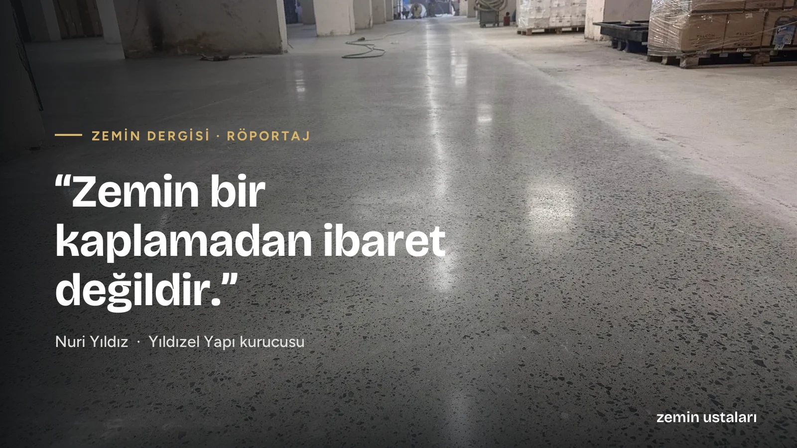 Nuri Yıldız: "Zemin bir kaplamadan ibaret değildir"